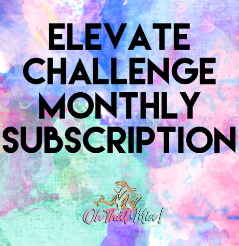 ELEVATE CHALLENGE MONTHLY SUBSCRIPTION